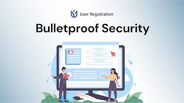 Bulletproof Security: User Registration For WordPress