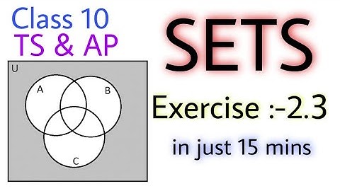 Sets || Exercise : 2.3 || Class 10 || AP & TS || SSC syllabus || Telugu