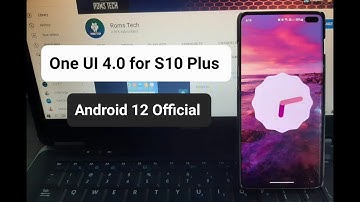 Samsung S10/S10+/S10 5G One ui 4.0 for || Official Android 12