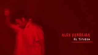 Alex Ferreira — El Titubeo (Audio)