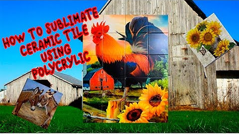 Sublimation on Ceramic Tile Using Polycrylic