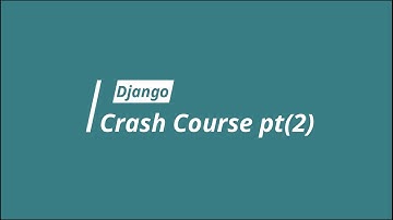 Django Crash Course pt 2 (Application)