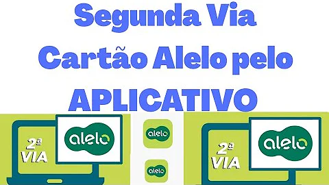 Como pedir segunda via do cartão Alelo alimentação da prefeitura?