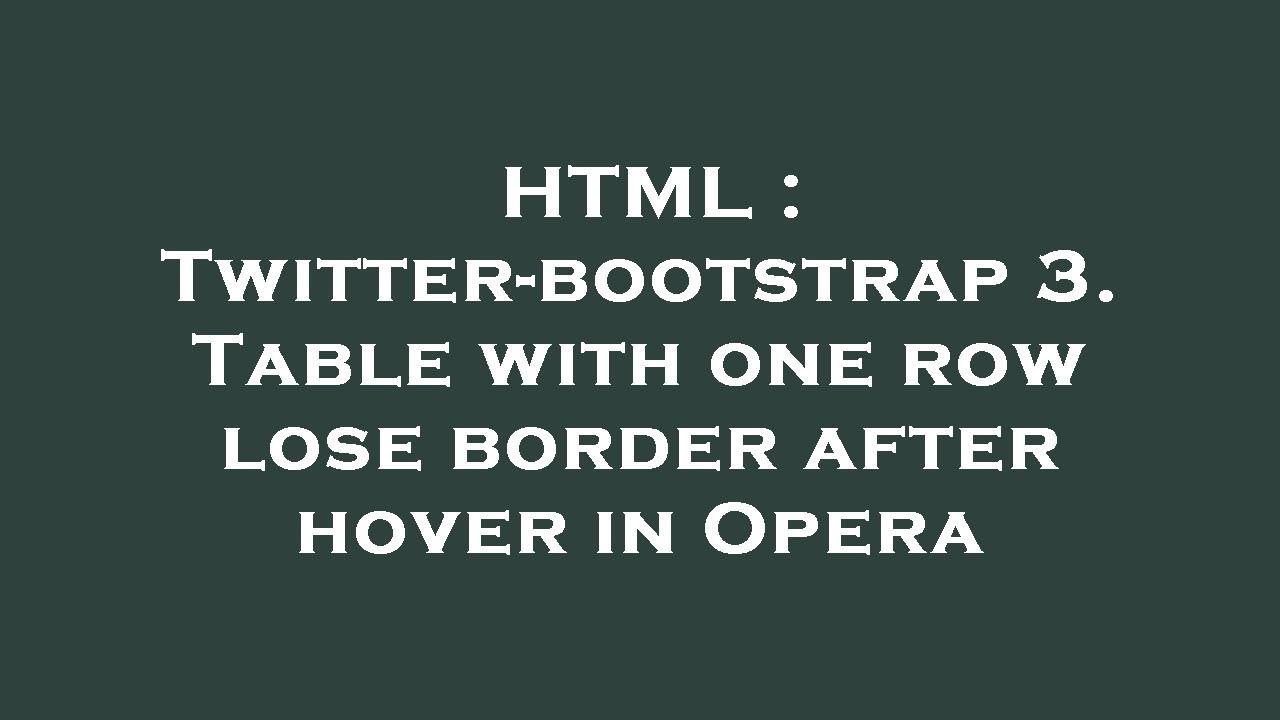 Twitter Border R HTML : Twitter-bootstrap 3. Table with one row lose border after hover ...