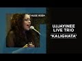 Kalighat - Ujjayinee Live Trio - The Muse Room