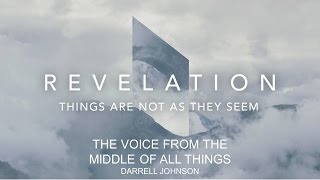 The Voice From The Middle Of All Things (Revelation 1:1-20) | Darrell Johnson