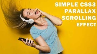Simple Parallax Scrolling Effects with HTML5 and CSS3 | Tutorial for Beginners