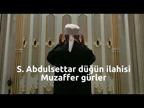 SEYYİD ABDULSETTAR DÜĞÜN İLAHİSİ (MUZAFFER GÜRLER) #düğün #ehlibeyt #menzil