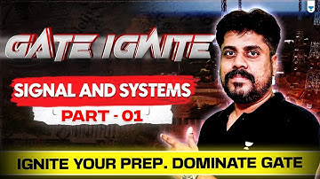 Signal and Systems for GATE 2026 🔥 Part 1 | Mega Bootcamp Series to Dominate GATE ECE/EE