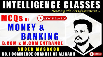 Money And Banking | MCQs Of Macro Economics For B.Com & M.Com Entrance AMU | Shoeb Sir