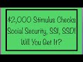 Will Social Security, SSDI, SSI, VA &amp; Low Income get the $2,000 4th Stimulus Check??