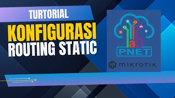 03 - Konfigurasi Routing Static di Mikrotik PnetLab