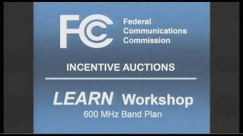 LEARN Workshop: 600 MHz Band Plan - May 3, 2013