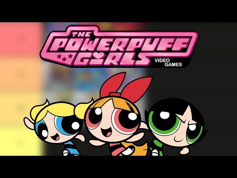 The Powerpuff Girls Make A Powerpuff Girls Video Games Tier List