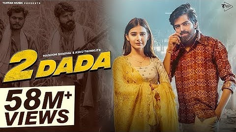 2 Dada ​⁠@MasoomSharma ft. Khushi Baliyan, Manjeet M, Amar K, Ashu T | New Haryanvi Song 2023