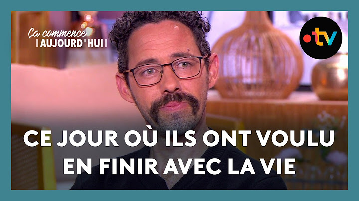 Suicide : comment la vie les a retenus au dernier moment ? - Ça commence aujourd'hui
