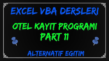 Excel VBA #011 - OTEL KAYIT PROGRAMI YAPIMI - Kayıt Ekranı için Ekstra Özellikler 2 - Part 11