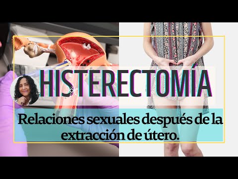 Tiempo para tener relaciones sexuales despues de una histerectomia