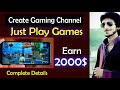 Earn 2000$ Playing Games How to create Youtube Gaming Channel  PUBG LUDO STAR etc