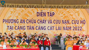 Diễn tập chữa cháy, cứu nạn, cứu hộ tại Cảng Tân Cảng - Cát Lái 2022