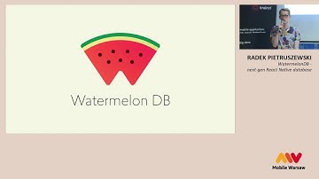 Mobile Warsaw #66 — Radek Pietruszewski — WatermelonDB: Next-gen React Native database
