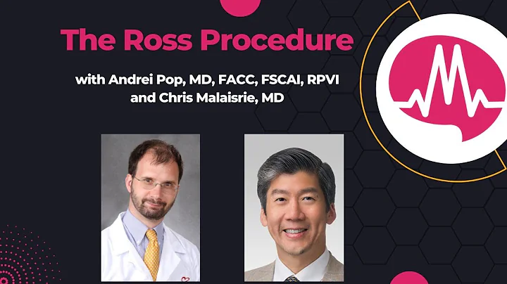 The Ross Procedure: Modern Techniques, Durability & Lifetime Valve Management with Dr. Malaisrie
