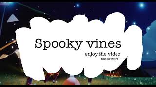 Spooky Vines! [October Vine & 90 Subscribers special!]