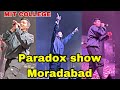 Paradox in moradabad 2024  paradox live concert mit college moradabad  yash moradabadi
