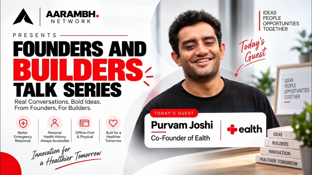 Purvam Joshi (Ealth) —   He Built India's Emergency Health Card | Founders & Builders Talk