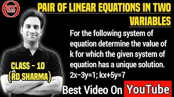 Determine the value of k for which the given system has a unique solution | 2x-3y=1, kx+5y=7