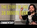 [Blind Reaction] The Story of the 38 Minute War