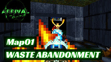 Arrival (100%) Walkthrough (Map01: Waste Abandonment)