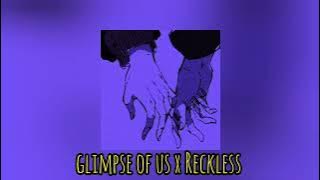 Download lagu glimpse of us x reckless [perfection]