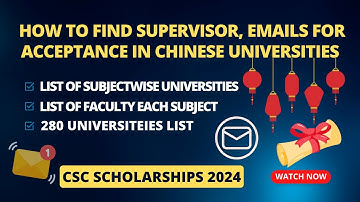 How to Find Supervisor emails for acceptance in Chinese Universities  CSC scholarships 2024