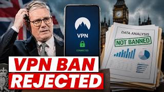 UK Almost Banned VPNs — Then the Data Proved Them Wrong