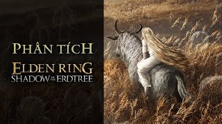 Phân Tích Elden Ring - Shadow Of The Erdtree: 