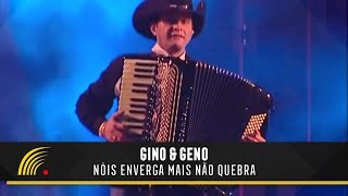 Gino & Geno - Nóis Enverga Mas Não Quebra - Ao Vivo chords