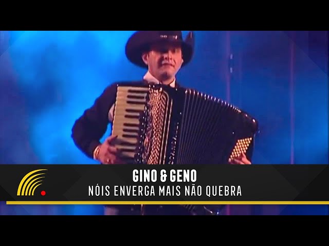 Gino & Geno - Nóis Enverga Mas Não Quebra