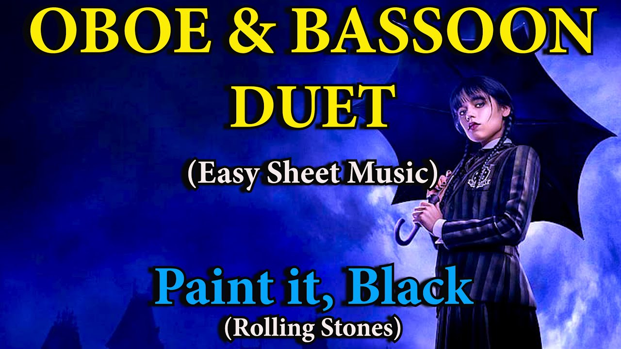 "Paint it, Black" (from "Wednesday") for EASY OBOE & BASSOON DUET (Sheet Music)