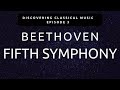 Discover Beethoven's Fifth Symphony - (Discovering Classical Music #3)