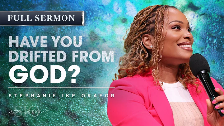 Overcome Fear and Unworthiness to Find Closeness with God- Stephanie Ike Okafor