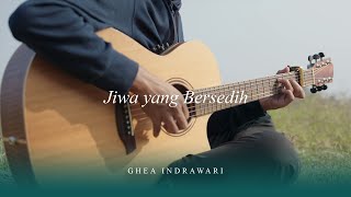 Jiwa Yang Bersedih - Ghea Indrawari (Fingerstyle Guitar Cover)