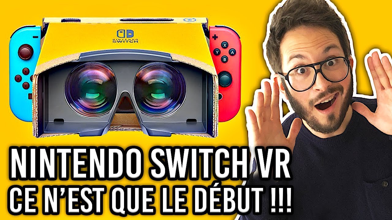 La VR officialisée sur Nintendo Switch, et ce n’est que le début ! Mes