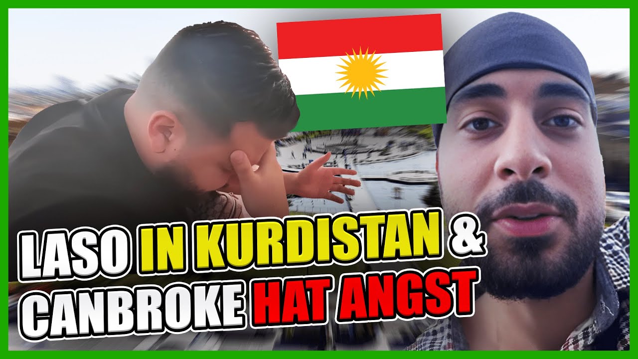 Laso in Kurdistan & CanBroke hat einfach nur Angst | #Rassismus