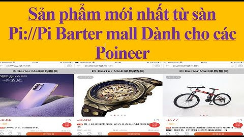 Pi:// Pi BarterMall .Cập Nhật Hàng Hóa Mới Nhất II Pi Network vn.