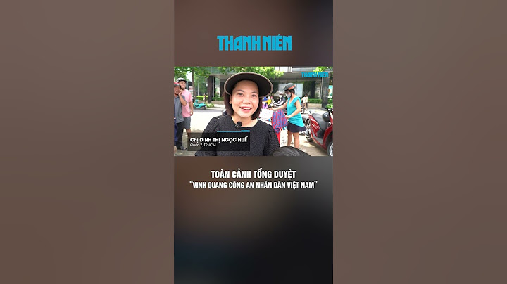 Toàn cảnh tổng duyệt "Vinh quang Công an nhân dân Việt Nam"