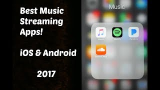 Best Music Streaming Apps! iOS/Android 2017