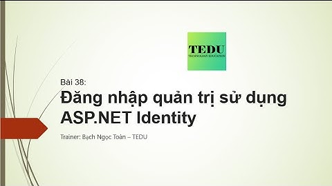 Bài 38: Đăng nhập trang quản trị sử dụng ASP NET Identity