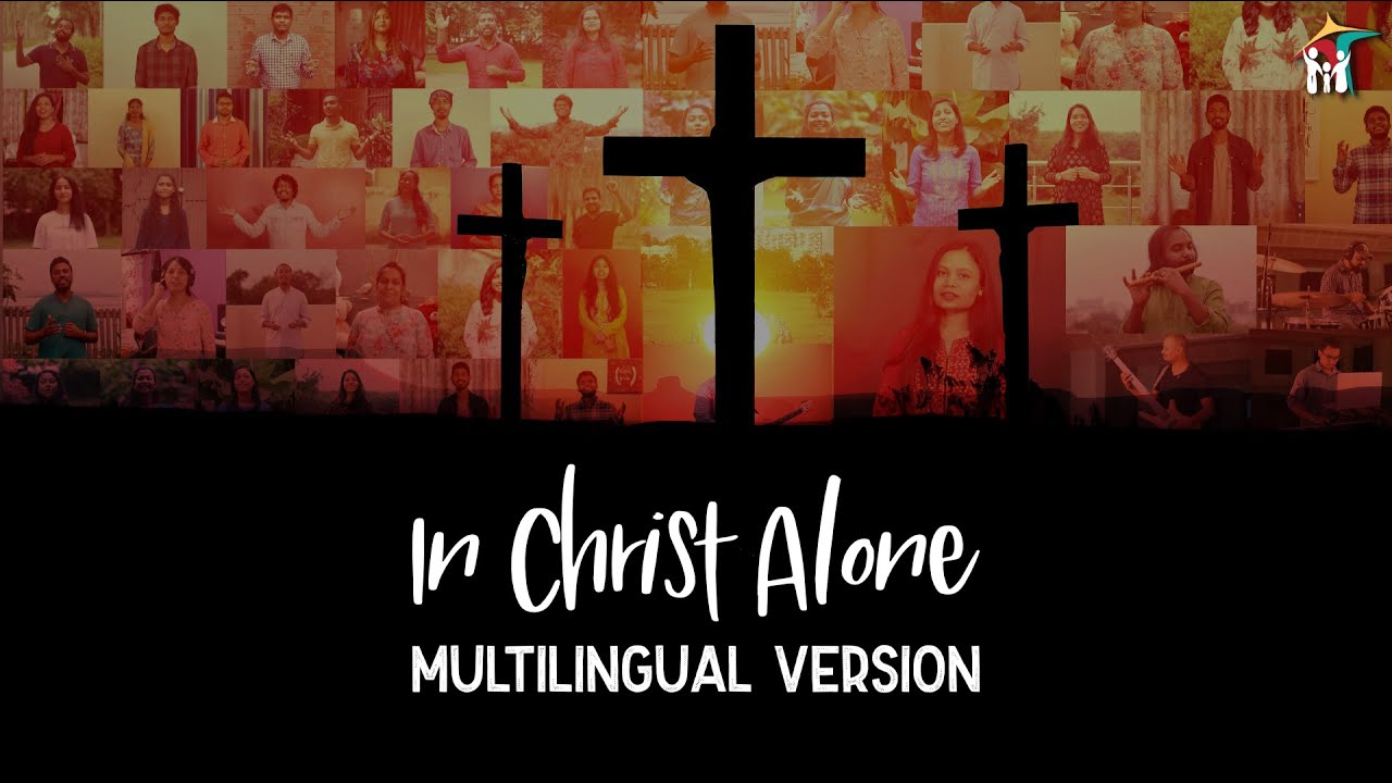 In Christ Alone - Multilingual Music Video || Amazing life Church, Ranchi ||