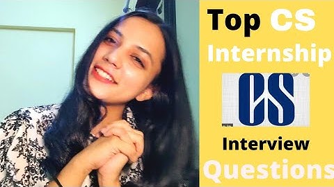 Top CS internship interview questions | My interview experience